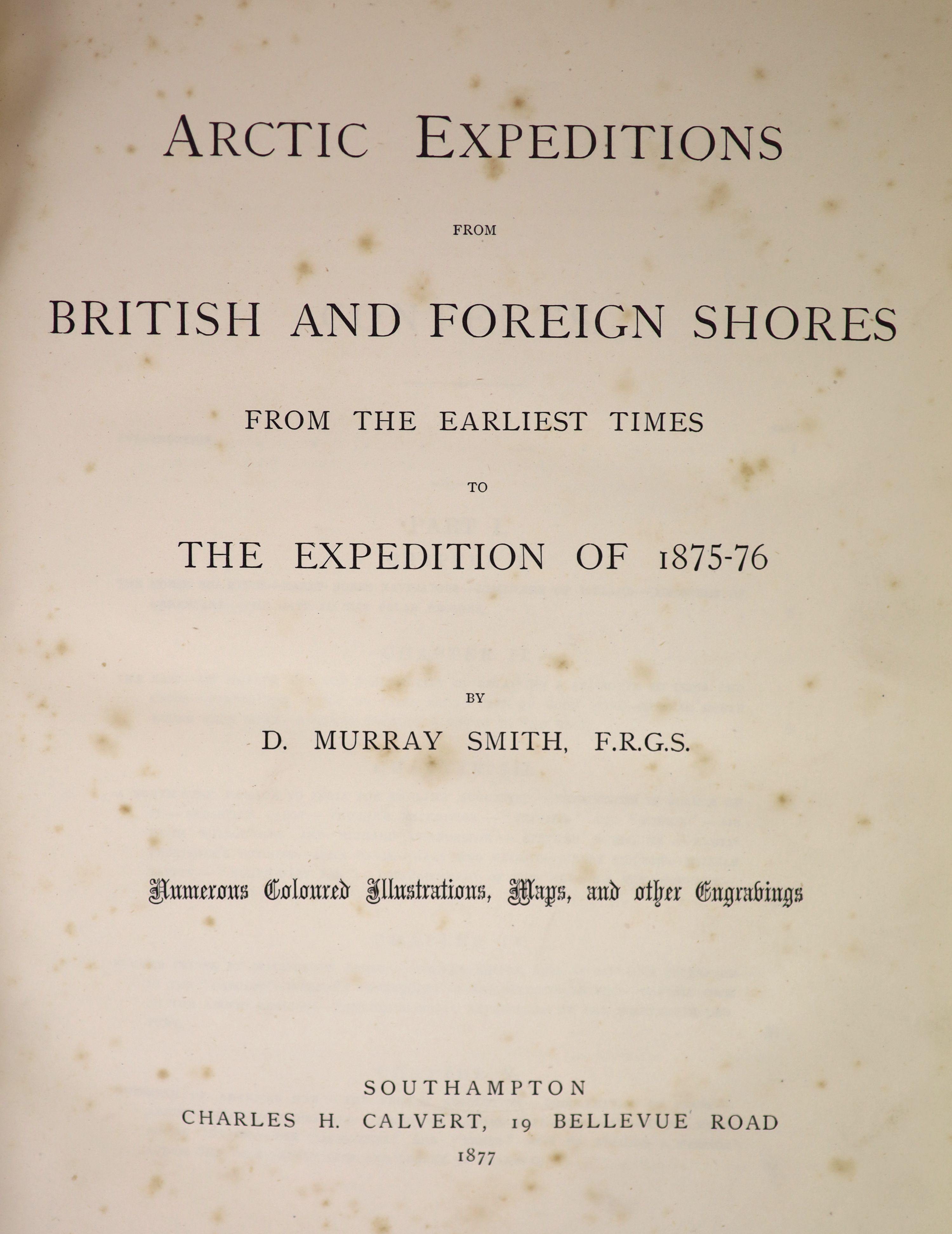 Smith, David Murray - Arctic Expeditions from British and Foreign Shores, 4to, original pictorial gilt morocco, brass bordered, with litho frontis, 25 plates (2 in colour) and 2 folding tinted, the front one of which has